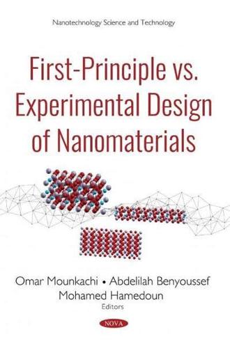 First-Principle Vs. Experimental Design of Nanomaterials