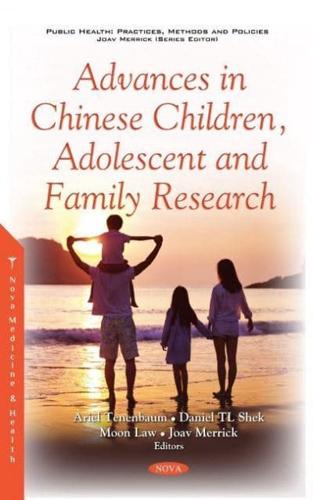 Advances in Chinese Children, Adolescent and Family Research