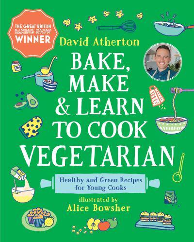 Bake, Make & Learn to Cook Vegetarian