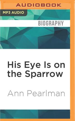 His Eye Is on the Sparrow