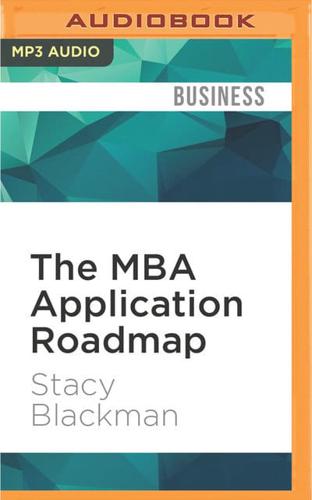 The MBA Application Roadmap
