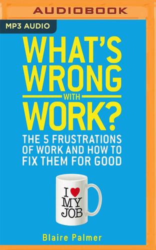 What's Wrong With Work?