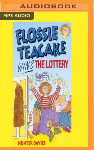 Flossie Teacake Wins the Lottery