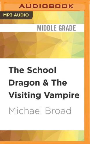 The School Dragon & The Visiting Vampire