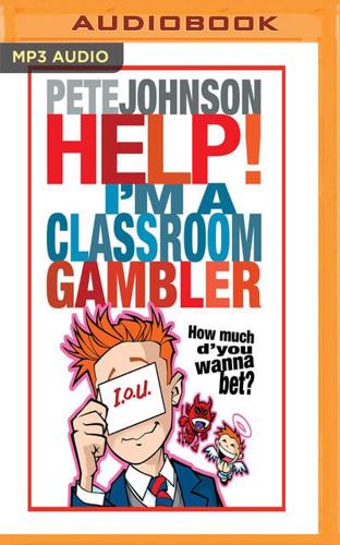 Help, I'm a Classroom Gambler
