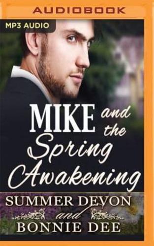 Mike and the Spring Awakening