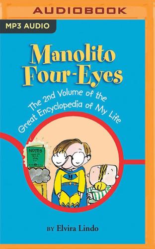 Manolito Four-Eyes: The 2nd Volume of the Great Encyclopedia of My Life
