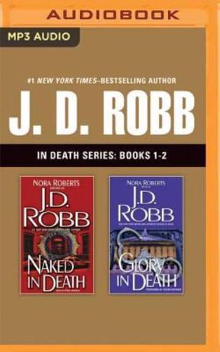 J. D. Robb: In Death Series, Books 1-2