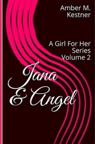 Jana & Angel: A Girl For Her Series