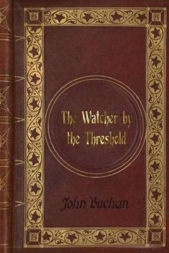 John Buchan - The Watcher by the Threshold
