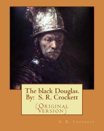 The Black Douglas. By