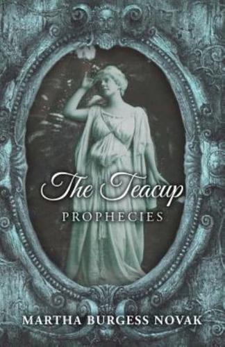 The Teacup Prophecies