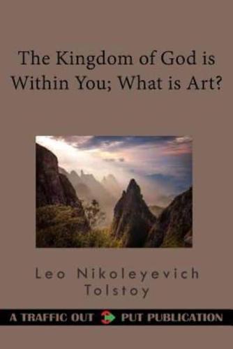 The Kingdom of God Is Within You; What Is Art?