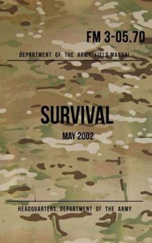 Field Manual 3-05.70 Survival