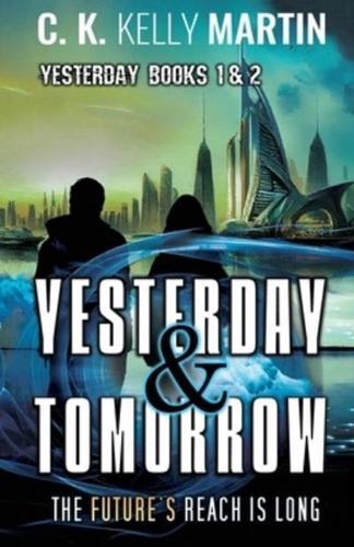 Yesterday & Tomorrow: Yesterday Books 1 and 2