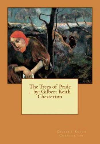 The Trees of Pride . By