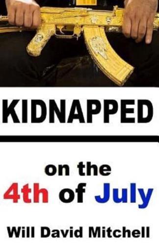Kidnapped on the 4th of July