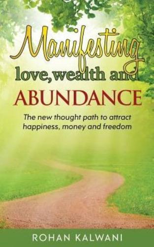 Manifesting Love, Wealth and Abundance