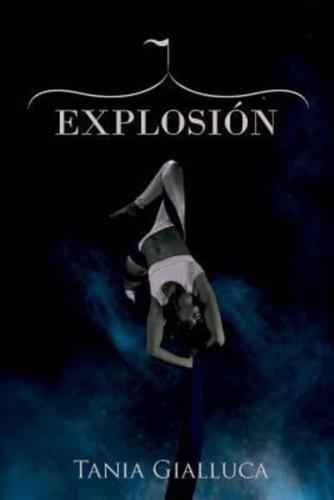Explosión - Tania Gialluca (Spanish Edition)