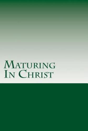 Maturing In Christ