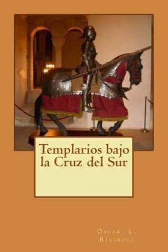 Templarios Bajo La Cruz Del Sur