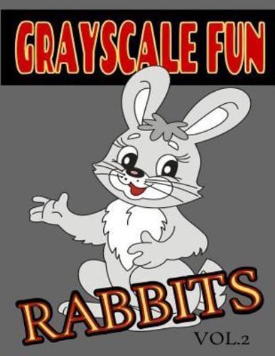 Grayscale Fun Rabbits Vol.2