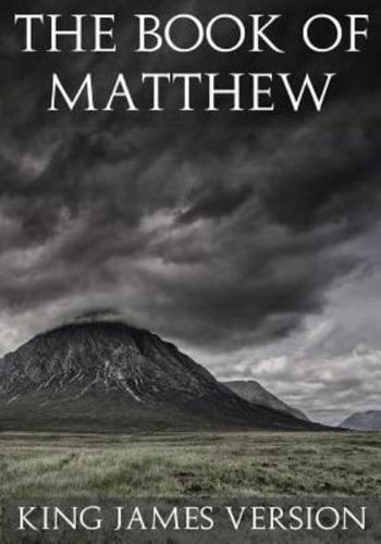 The Book of Matthew (KJV) (Large Print) (The New Testament)