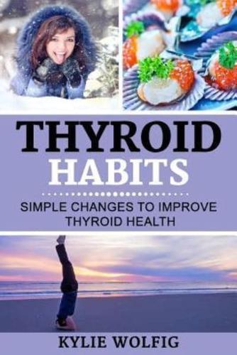 Thyroid Habits