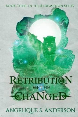 Retribution of the Changed