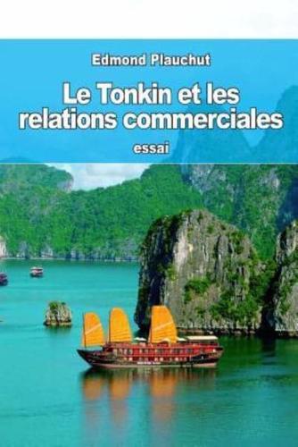 Le Tonkin Et Les Relations Commerciales