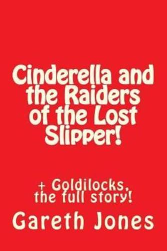 Cinderella and the Raiders of the Lost Slipper!