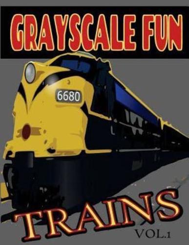 Grayscale Fun Trains Vol.1
