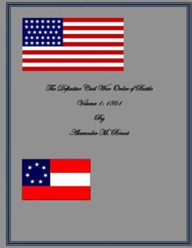 The Definitive Civil War Order of Battle Volume 1