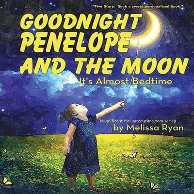 Goodnight Penelope and the Moon, It's Almost Bedtime