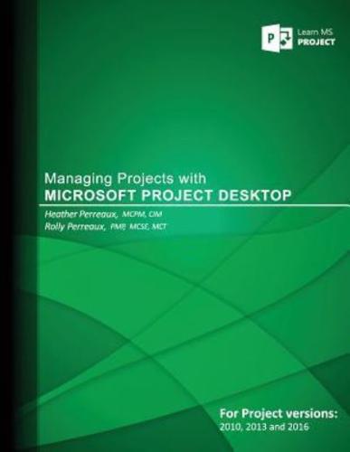 Managing Projects With Microsoft Project Desktop