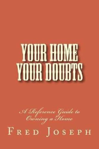 Your Home---Your Doubts