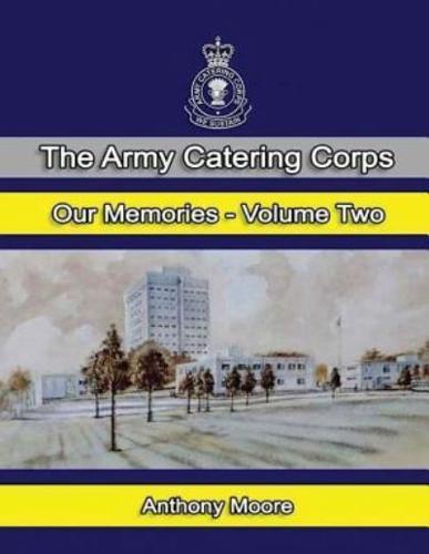 The Army Catering Corps "Our Memories" Volume Two (Colour)