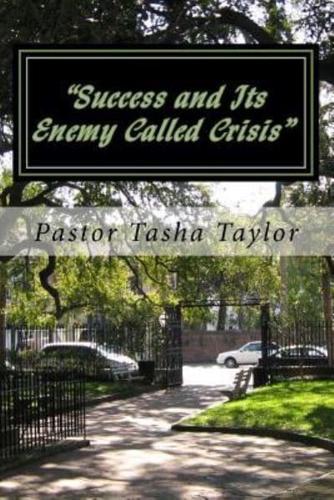 "Success and Its Enemy Called Crisis"