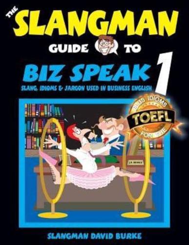 The Slangman Guide to Biz Speak 1