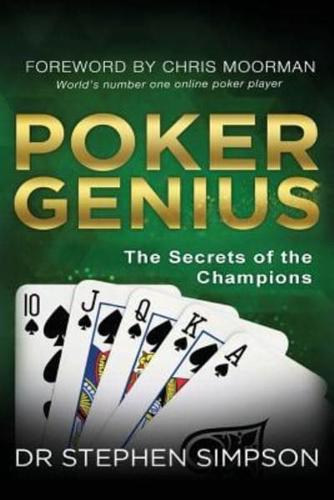 Poker Genius: The Secrets of the Champions