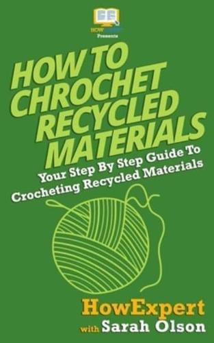 How To Crochet Recycled Materials