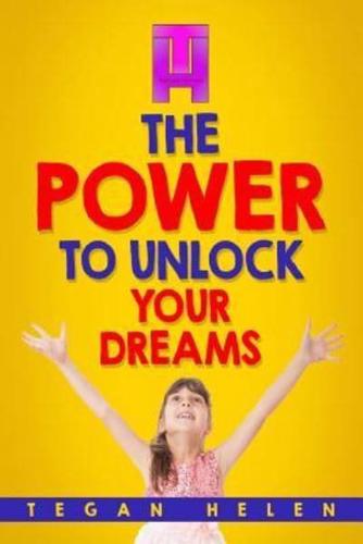The Power To Unlock Your Dreams: Educational books for Kids