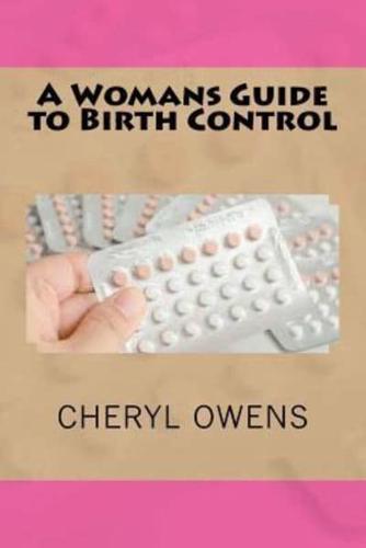 A Womans Guide to Birth Control