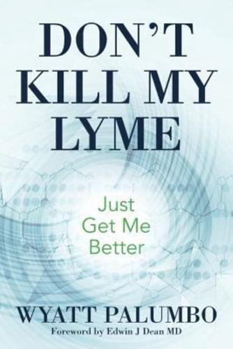 Don't Kill My Lyme