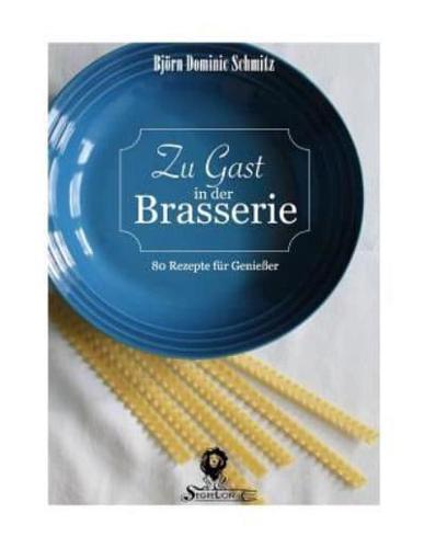 Zu Gast in Der Brasserie