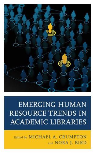 Emerging Human Resource Trends in Academic Libraries