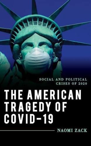 The American Tragedy of COVID-19: Social and Political Crises of 2020