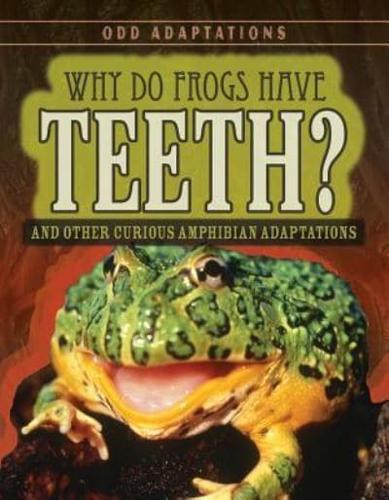 Why Do Frogs Have Teeth?