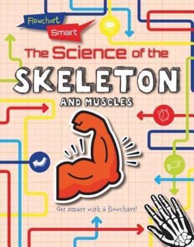The Science of the Skeleton and Muscles