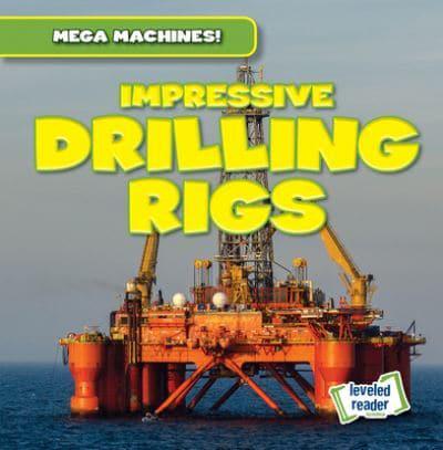 Impressive Drilling Rigs